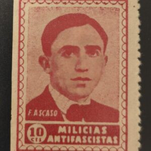 AFINET 971 *. 10 CTS MILICIAS ANTIFASCISTAS. FRANCISCO ASCASO.